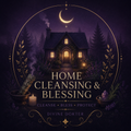 Home Cleansing & Blessing